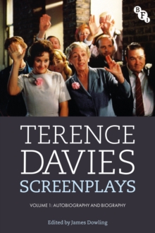 Terence Davies Screenplays, Volume I : Autobiography and Biography