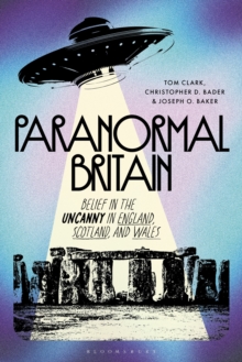 Paranormal Britain : Belief in the Uncanny in England, Scotland, and Wales