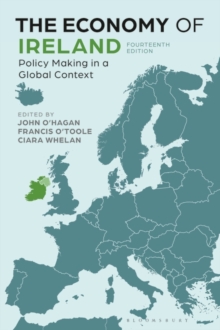 The Economy of Ireland : Policy Making in a Global Context