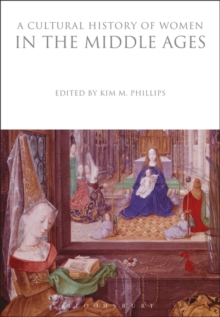 A Cultural History of Women in the Middle Ages