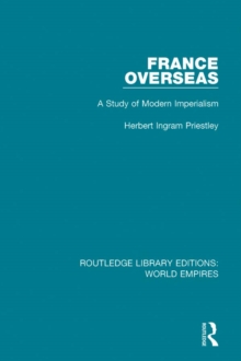 France Overseas : A Study of Modern Imperialism