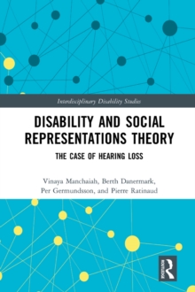 Disability and Social Representations Theory : The Case of Hearing Loss