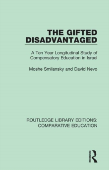 The Gifted Disadvantaged : A Ten Year Longitudinal Study of Compensatory Education in Israel