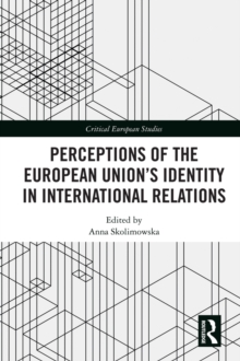 Perceptions of the European Unions Identity in International Relations