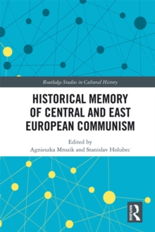 Historical Memory of Central and East European Communism