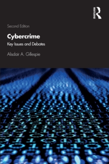 Cybercrime : Key Issues and Debates