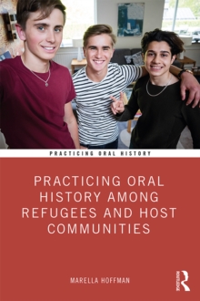 Practicing Oral History Among Refugees and Host Communities