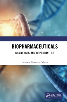 Biopharmaceuticals : Challenges and Opportunities