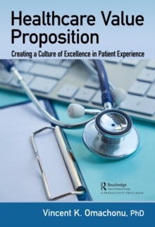 Healthcare Value Proposition : Creating a Culture of Excellence in Patient Experience