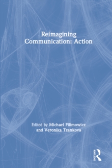 Reimagining Communication: Action