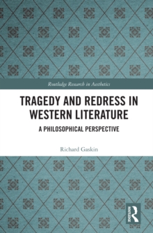 Tragedy and Redress in Western Literature : A Philosophical Perspective