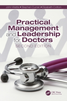 Practical Management and Leadership for Doctors : Second Edition