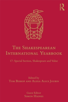 The Shakespearean International Yearbook : 17: Special Section, Shakespeare and Value