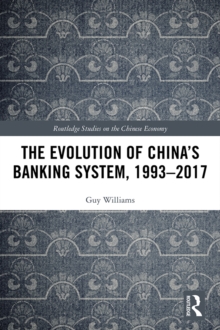 The Evolution of China's Banking System, 1993-2017