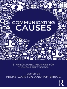 Communicating Causes : Strategic public relations for the non-profit sector