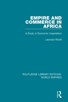 Empire and Commerce in Africa : A Study in Economic Imperialism