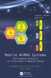 Mobile WiMAX Systems : Performance Analysis of Fractional Frequency Reuse