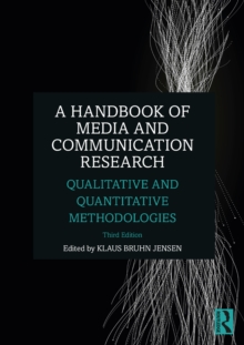 A Handbook of Media and Communication Research : Qualitative and Quantitative Methodologies