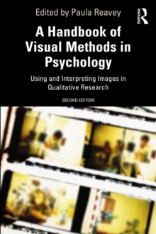 A Handbook of Visual Methods in Psychology : Using and Interpreting Images in Qualitative Research