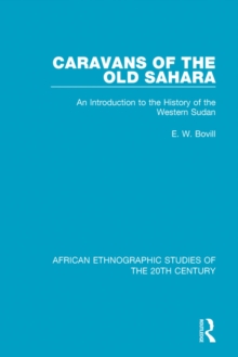 Caravans of the Old Sahara : An Introduction to the History of the Western Sudan