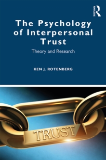 The Psychology of Interpersonal Trust : Theory and Research