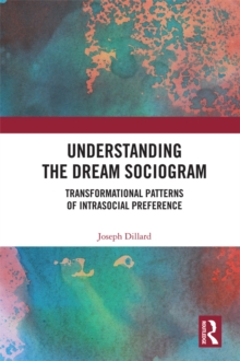 Understanding the Dream Sociogram : Transformational Patterns of Intrasocial Preference