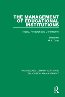 The Management of Educational Institutions : Theory, Research and Consultancy