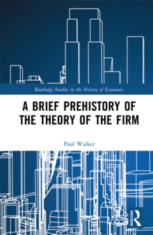 A Brief Prehistory of the Theory of the Firm