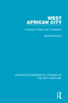 West African City : A Study of Tribal Life in Freetown