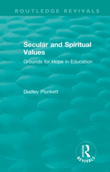 Secular and Spiritual Values : Grounds for Hope in Education