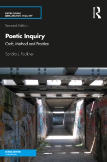 Poetic Inquiry : Craft, Method and Practice