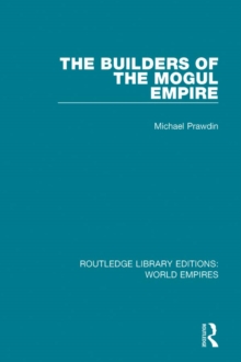 The Builders of the Mogul Empire