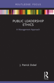 Public Leadership Ethics : A Management Approach