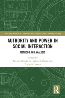 Authority and Power in Social Interaction : Methods and Analysis