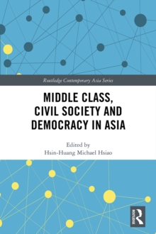 Middle Class, Civil Society and Democracy in Asia