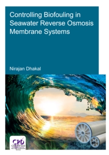 Controlling Biofouling in Seawater Reverse Osmosis Membrane Systems