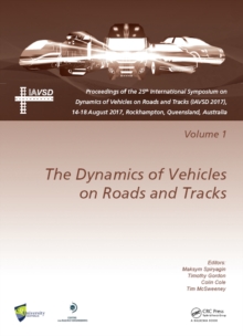 Dynamics of Vehicles on Roads and Tracks Vol 1 : Proceedings of the 25th International Symposium on Dynamics of Vehicles on Roads and Tracks (IAVSD 2017), 14-18 August 2017, Rockhampton, Queensland, A