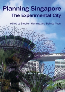 Planning Singapore : The Experimental City