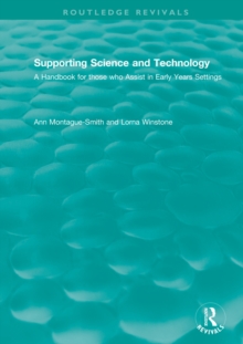 Supporting Science and Technology (1998) : A Handbook for those who Assist in Early Years Settings