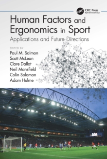 Human Factors and Ergonomics in Sport : Applications and Future Directions