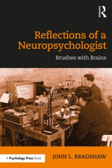 Reflections of a Neuropsychologist : Brushes with Brains