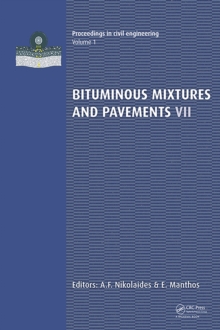 Bituminous Mixtures and Pavements VII : Proceedings of the 7th International Conference 'Bituminous Mixtures and Pavements' (7ICONFBMP), June 12-14, 2019, Thessaloniki, Greece