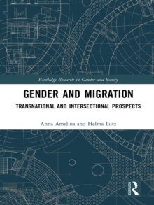 Gender and Migration : Transnational and Intersectional Prospects