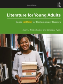 Literature for Young Adults : Books (and More) for Contemporary Readers