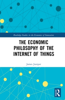 The Economic Philosophy of the Internet of Things