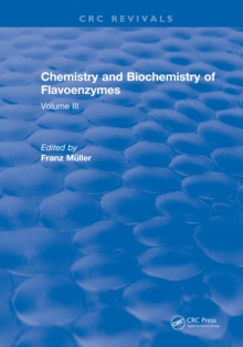 Chemistry and Biochemistry of Flavoenzymes : Volume III