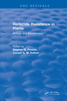 Herbicide Resistance in Plants : Biology and Biochemistry