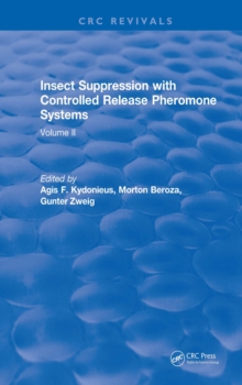 Insect Suppression with Controlled Release Pheromone Systems : Volume II