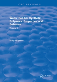 Water-Soluble Synthetic Polymers : Volume II: Properties and Behavior