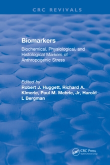 Biomarkers : Biochemical, Physiological, and Histological Markers of Anthropogenic Stress